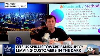 Crypto company Celsius spirals toward bankruptcy