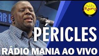  Radio Mania - Péricles - Pago Pra Ver / Não Tem Hora, Nem Lugar / 24 Horas de Amor