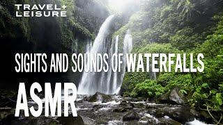 The Sights and Sounds of Waterfalls (ASMR) | Relax with T+L | Travel + Leisure