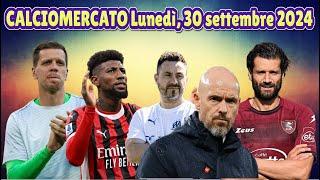 CALCIOMERCATO Lunedì, 30 settembre 2024