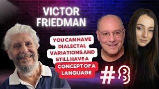 YOU CAN HAVE DIALECTAL VARIATIONS AND STILL HAVE A CONCEPT OF A LANGUAGE | Victor Friedman