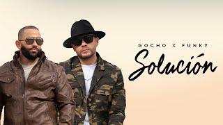 Solución - Gocho x Funky  (Video Oficial)