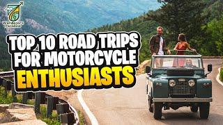 Top 10 Road Trips for Motorcycle Enthusiasts