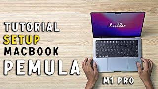 Tutorial Cara pakai  laptop apple - Set Up menggunakan Macbook pro M1 pro untuk Pemula 2022