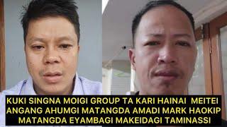 KUKI SINGNA MOIGI GROUP TA KARI HAINAI  MEITEI 3 GI MATANGDA AMADI MARK HAOKIP MATANGDA TAMINASSI