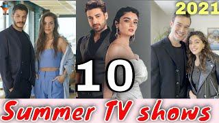 10 Summer 2021 Turkish TV Series