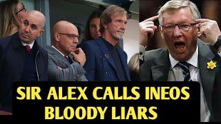 YOU ALL ARE BLOODY LIARS! Sir Alex ATTACKS INEOS after they made him BANKRUPT, They lied