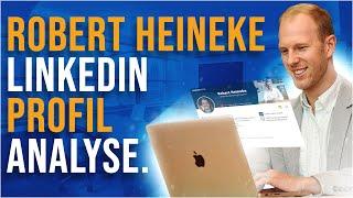 Robert Heineke´s LinkedIn Profil Analyse