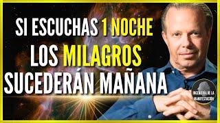 UN MILAGRO INESPERADO SUCEDERÁ EN TU VIDA DESPUÉS DE ESCUCHAR ESTO POR 1 NOCHE - DR. JOE DISPENZA