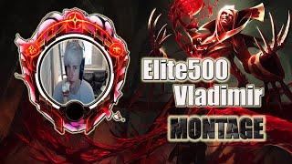 Elite500 Montage''Best Of Elite500 Vladimir Montage''-League of legends-1080p 60Fps
