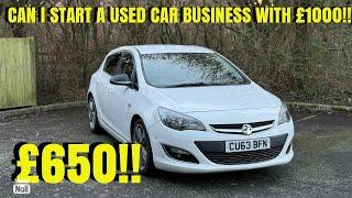 I BOUGHT A VAUXHALL ASTRA 1.4 TURBO FOR £650!! CAN I FLIP IT FOR A PROFIT!! #car #businessideas