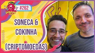 SONECA & COKINHA - GROSELHA TALK #262