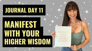 Manifest With Your Higher Wisdom Journaling Experience | Law of Attraction Journal | Journal Day 11