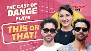 Harshvardhan Rane, Nikita Dutta & Ehan Bhat, Plays "This ot That" | Dange