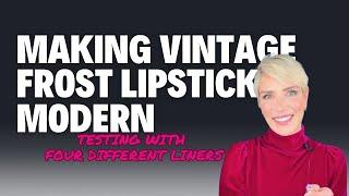 Creating unique lip combos with a vintage frosty lipstick