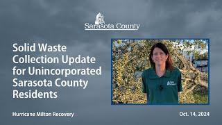 Solid Waste Collection Update for Unincorporated Sarasota County Residents: Oct. 14, 2024