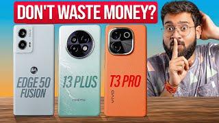 realme 13+ vs Vivo T3 Pro vs Moto Edge 50 Fusion *Full Comparison*  BIG MISTAKE??