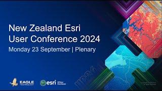 New Zealand Esri User Conference  2024 - Technology Plenary Part 1