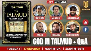 GOD IN THE TALMUD - LIVE Q&A - Ibrahim, Zakir, Brandon, Mansur, Hashim, Mohammad