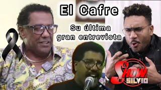 EL CAFRE. SU ÚLTIMA GRAN ENTREVISTA. EL SHOW DE SILVIO.