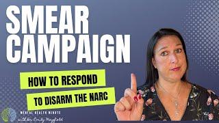 How to Respond to The Smear Campaign – Disarm The Narcissist