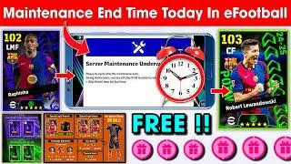 Maintenance End Time Today In eFootball™ 2025 Mobile !! Pes Server Maintenance End Time Today 