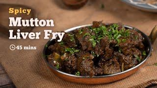 The Best Ever Mutton Liver Fry | Spicy Mutton Liver Fry | Mutton Liver Fry Recipe | Cookd