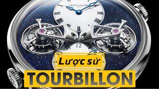 (FULL-ĐỘC QUYỀN) TRƯỜNG THIÊN LƯỢC SỬ VỀ TOURBILLON - LỊCH SỬ, HỆ LOẠI.