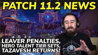 Patch 11.2 News: Leaver Penalties, Hero Talent Tier Sets, and more!