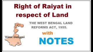 Right of a Raiyat in respect of Land | under West bengal land Reforms Act 1955