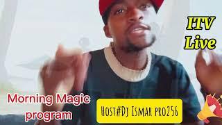 it's yo program the morning magic with dj isma pro@itv