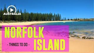 NORFOLK ISLAND - AUSTRALIA - Best Things to do