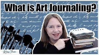 How to Art Journal- What is Art Journaling?--- Art Journaling 101 for Beginners