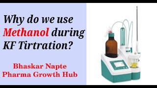 Why do we use Methanol as a solvent during KF Titration?