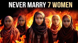 NEVER MARRY THESE 7 WOMEN, BIG WARNING!