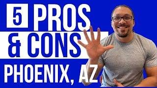 Pros and Cons of Living in Phoenix Arizona | Things You Need To Know