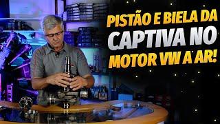 Pistão E Biela Da Captiva No Motor Volkswagen A Ar!