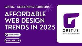 Grituz - Affordable Web Design Trends in 2025