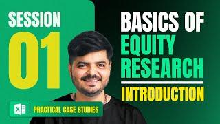 Basics of Equity Research | Full Course | Session 1 : Introduction