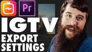 How to Edit & Export High Quality Instagram TV (IGTV) Videos using Premiere Pro