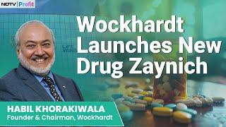 Zaynich To Treat Infections Caused By Various Pathogens: Wockhardt Founder & Chairman Gives Insights