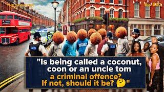 Is being called a coconut, coon or an uncle tom a criminal offence? If not, should it be? 