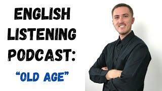 English Listening Practice - Old Age