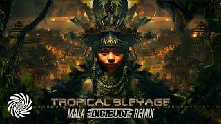 Tropical Bleyage - Mala (DigiCult Remix)