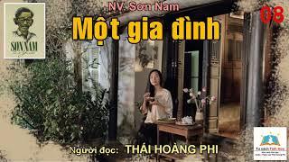 MỘT GIA ĐÌNH. Tập 08. Tác giả: NV. Sơn Nam. Người đọc: Thái Hoàng Phi