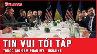 Ukraine liên tiếp nhận tin vui từ Mỹ và Nga, đàm phán hòa bình ở Ả rập Saudi hứa hẹn nhiều bất ngờ