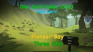 Disc Golf Valley 2023 Jump Start - Pioneer Bay Three Star