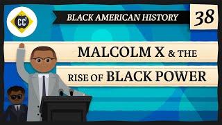 Malcolm X and the Rise of Black Power: Crash Course Black American History #38