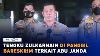 Bareskrim Polri Periksa Tengku Zul Sebagai Saksi Kasus Abu Janda