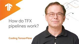 How do TFX pipelines work? (TensorFlow Extended)